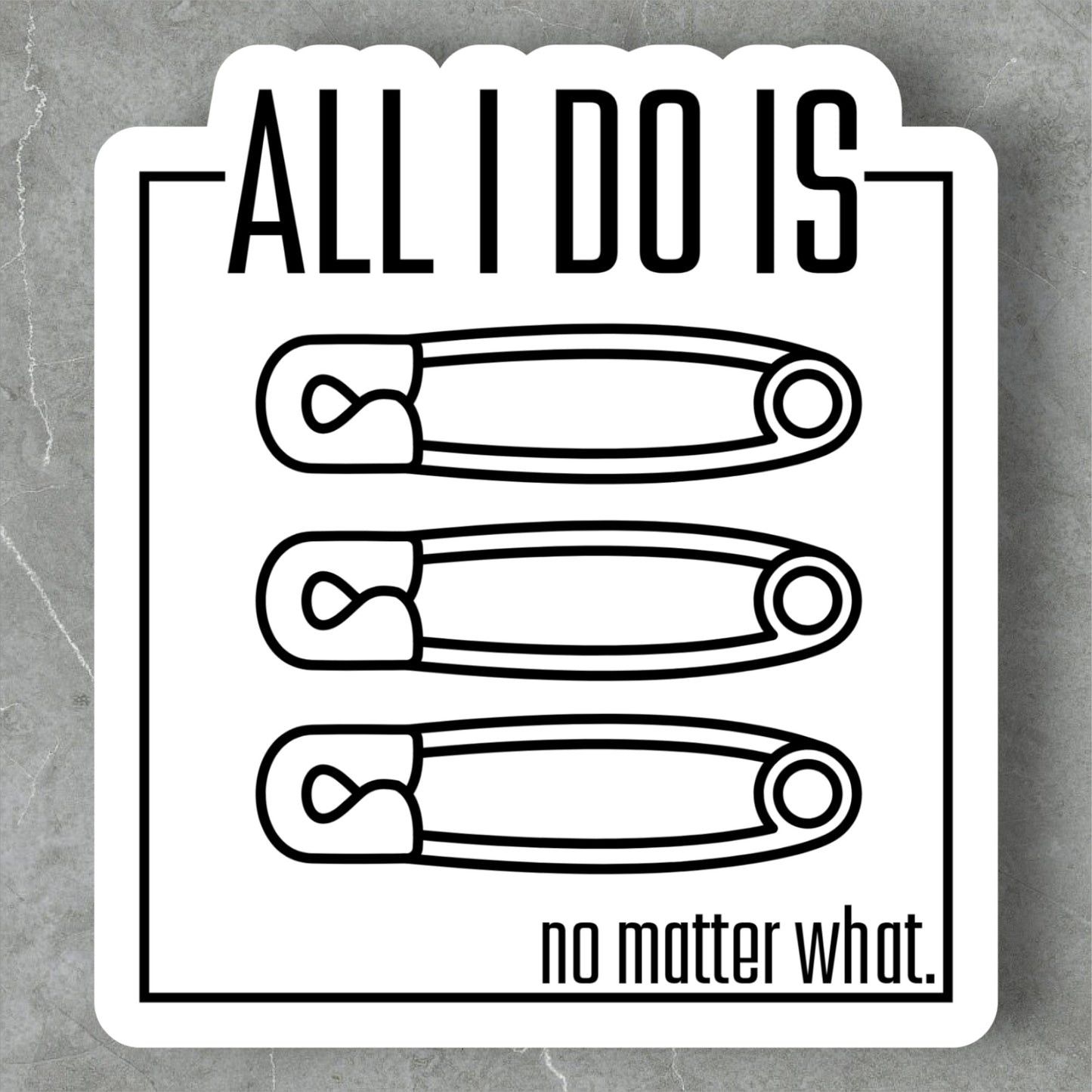 All I Do Is Pin