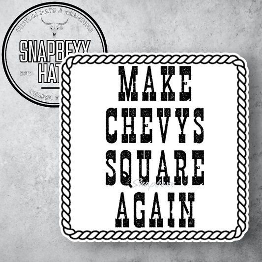 Make Chevys Square Again