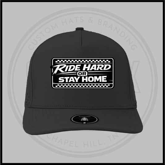 Ride Hard or Stay Home | Rectangle